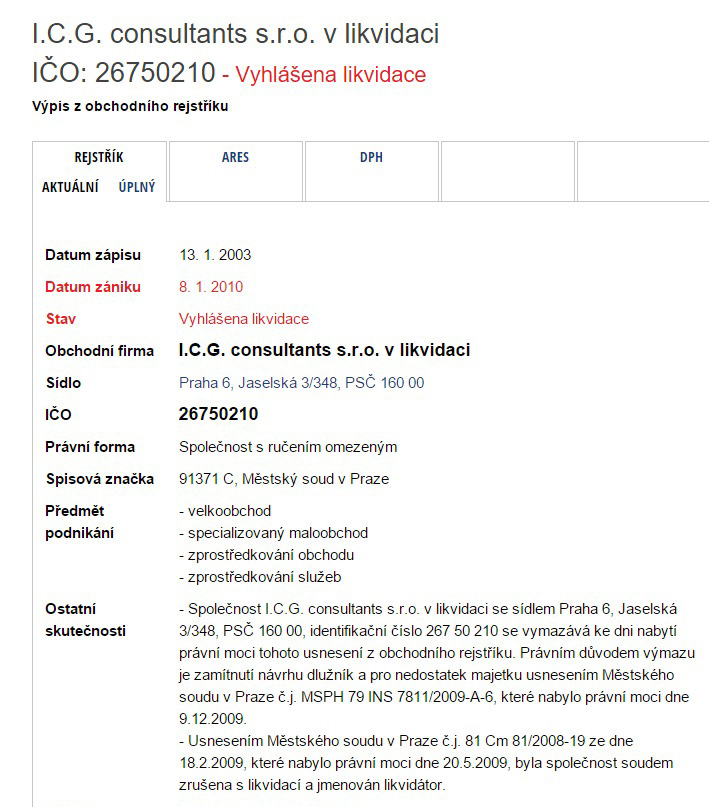 I.C.G. consultants s.r.o. v likvidaci IČO 26750210 6. 1. 2016 Obchodní rejstřík Peníze.cz